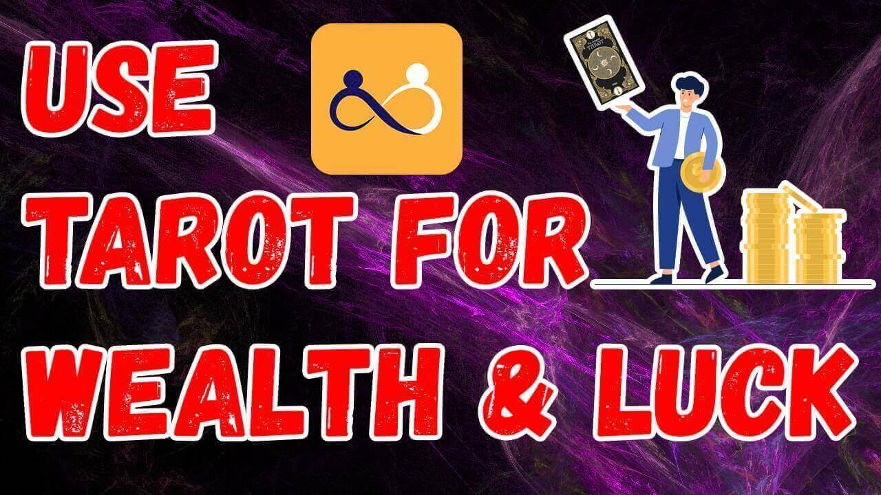 use tarot for wealth & luck