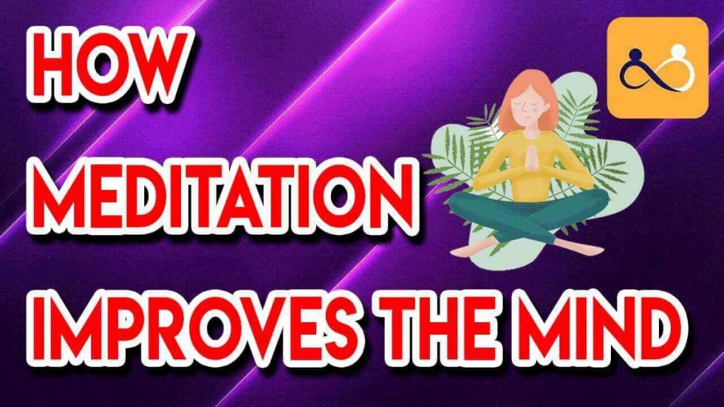 How Meditation improves the mind