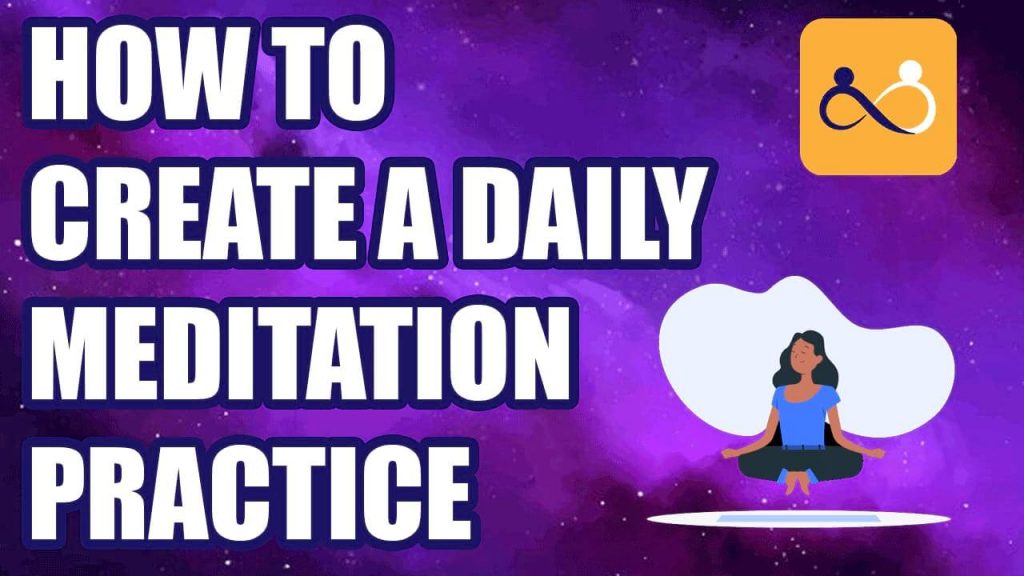 How to Create a Daily Meditation Practice